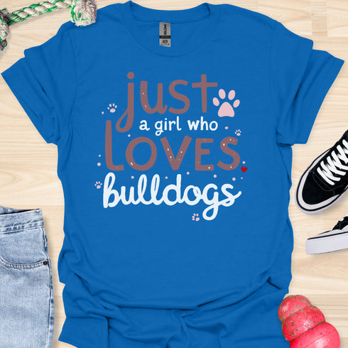 Just a girl who loves bulldogs - V6 - Elegant Whimsical T-Shirt